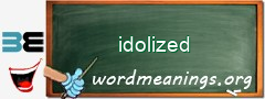 WordMeaning blackboard for idolized